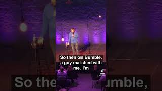 Comedian vs heckler (Bumble edition)