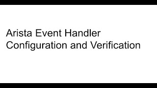 Arista Event Handler Configuration and Verification