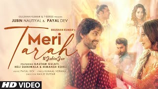 Meri Tarah Song - Jubin Nautiyal | Payal Dev | Kya Meri Tarah Wo Tujh Per Hans Ke Mar Sakta Hai |