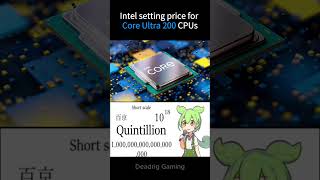 Intel setting price for Core Ultra 200 CPUs be like