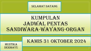 Jadwal Sandiwara -  Kamis 31 Oktober 2024 - Kumpulan Jadwal Sandiwara hari ini - LIVE KJPS