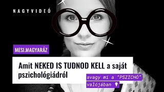 Amit Neked is tudnod kell a saját pszichológiádról...