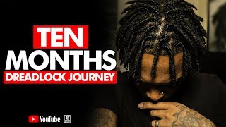 DREADLOCK JOUNEY  | TEN MONTHS | @mrtaelove