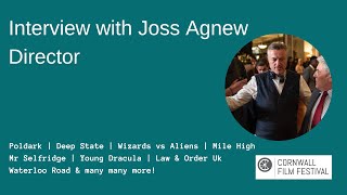 Interview with Joss Agnew | Director