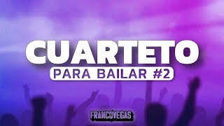 CUARTETO PARA BAILAR #2 | Set Mix | Franco Vegas