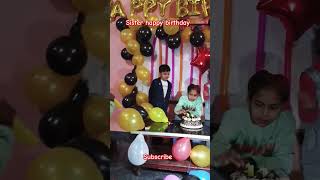 sister happy birthday #viral #shorts #trending #youtubeshorts