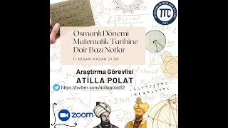 Atilla Polat İle Osman Dönemi Matematik Tarihine  Dair Bazı Notlar | 11Nisan Matematik Tarihi