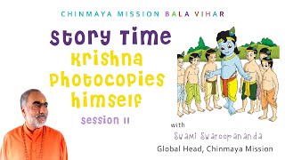 11. Story Time: Krishna Photocopies Himself! | #ChinmayaMission #Kidstories #SwamiSwaroopananda