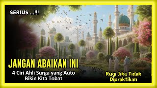 MASYA ALLAH !!! Mau Masuk Surga? Terapkan 4 Kebiasaan ini Sehari-hari