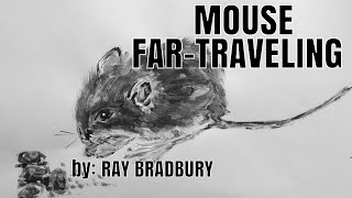 Mouse, Far Traveling by: Ray Bradbury (Review)