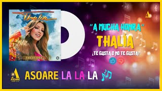 ASOARE La La La | Thalia - A Mucha Honra | ASoare