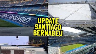 ISTIMEWA! Update Stadion Santiago Bernabeu! Penutup Atap, LED Perimeter Tribun, Rumput Lapangan