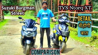 TVS Ntorq XT vs Suzuki Burgman Street Detailed comparison | Secrets पता चल गए क्यो इतनी बिकती है