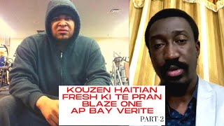 Kouzen Haitian Fresh deside di se Ra se Ta, se li ki te vini ak Blaze One