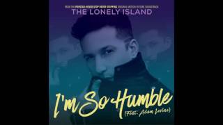 I'm So Humble (feat. Adam Levine) - [AUDIO ONLY]