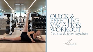 Quick & Effective Vacation Workout You Can Do Anywhere | Wellness By Kelley