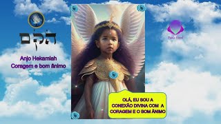 CORAGEM E BOM ÂNIMO - ANJO HEKAMIAH ✨🙏🙌😇🙌💖