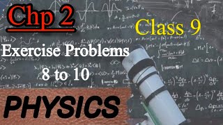 Chp 2 Solved exercise numerical 8 to 10 class 9 physics |Physics chp2 numerical #numerical #physics