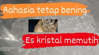 Rahasia #eskristal  #esbatukristal #estube  tetap mengkristal bukan putih