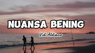 NUANSA BENING || Cover Vidi Aldiano || Lirik Lagu || Virall tiktok 2024