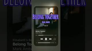 BELONG TOGETHER | Mark Ambor | Speed up | #song #songs #belongtogether #markambor #speedup #music ❤️