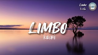 KESHI- LIMBO(LYRICS)