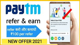 paytm refer and earn 100  | how to refer paytm aap and earn money | paytm refer kre | 2021 new offer