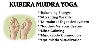 Kubera Mudra Yoga for Attracting Wealth, Balancing Energy, Mind-Calming, stimulates digestive system