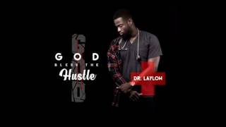 Dr. Laylow - God Bless The Hustle