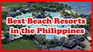 5 Best Beach Resorts in the Philippines | Asia | Love Is Vacation