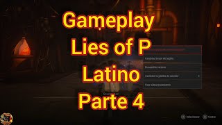 Lies Of P Gameplay Latino Parte 4