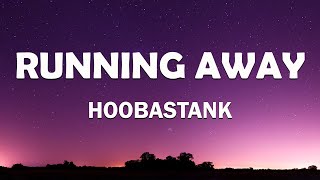 Hoobastank - Running Away (Lyrics)