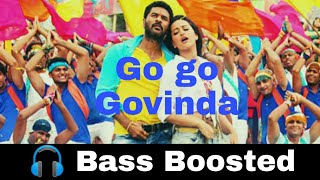 Go Go Govinda |  (OMG) | bass boosted | bass booster bass