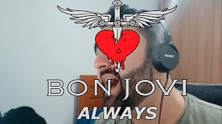 Bon Jovi - Always (Cover, Live vocals)