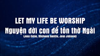 Karaoke | Let My Life Be Worship | Nguyện đời con để tôn thờ Ngài