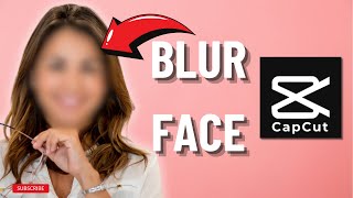 How To Blur A Face in CapCut - Full Guide