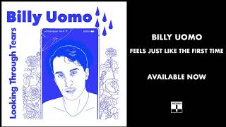 Billy Uomo - Feels Just Like the First Time (Official Audio)