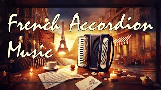 Французская аккордеонная музыка 🎶 | Chanson & Accordion Hits 🎼 | Романтические мелодии Парижа 🇫🇷