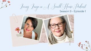 Living Large in A Small House Podcast - Season 9 - Episode 2