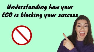 Day 25 - How your EGO is blocking your success