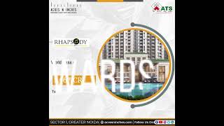 ATS RHAPSODY | ACRES N INCHES | ANI OFFICIAL | NOIDA