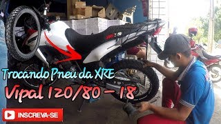 Troquei o Pneu da XRE *Vipal 120/80 - 18*