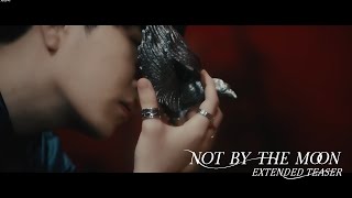 GOT7 "NOT BY THE MOON" Extended Teaser 1