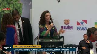 5/8/2023 (Belém - PA) - Lançamento do Plano Safra para agricultura familiar da Amazônia