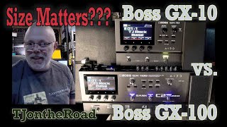 Boss GX-10 vs Boss GX-100 Size Matters???