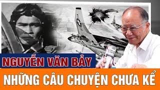 Mới nhất - Nguyễn Văn Bảy phi công tài ba | GS Hoàng Chí Bảo kể chuyện Bác Hồ