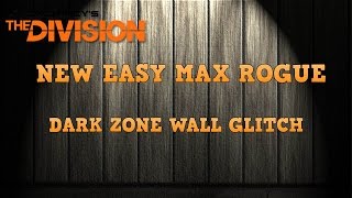 Division New Easy Max Rogue Glitch Area Dark Zone