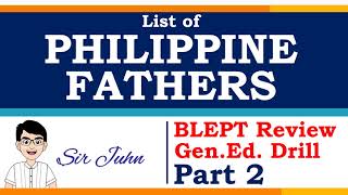 LIST OF PHILIPPINE FATHERS PART 2 | GENED DRILL 1