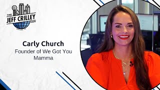 Carly Church, Founder of We Got You Mamma | The Jeff Crilley Show