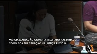 Márcia Marzagão comenta resultado nas urnas e como fica sua situação na Justiça Eleitoral